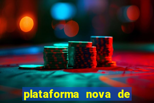 plataforma nova de jogo pagando